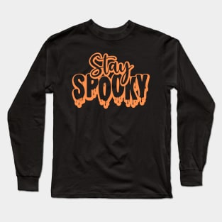 Stay Spooky Long Sleeve T-Shirt